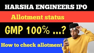 Harsha engineers allotment status check | Harsha engineers latest gmp|how to check allotment status🟢