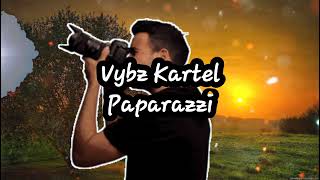 Vybz Kartel- Paparazzi (Lyrics) BORN FI DIS