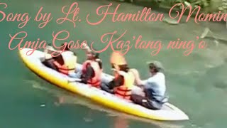 Song by Lt.Hamilton Momin Amja Gose Ka'tong gisik