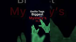 Gorilla tags biggest mystery’s Pt.3 #gorillatag #shorts