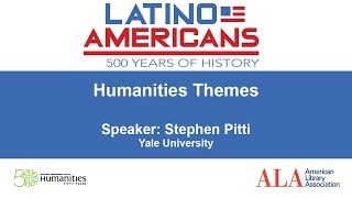 Latino Americans: 500 Years of History - Humanities Themes