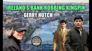 Ireland's Notorious Bank Robbing Kingpin - Gerry Hutch "The Monk" [Biography]