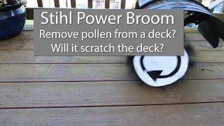 Stihl Power Broom - Pollen/Light Moss and Deck Scratch Test