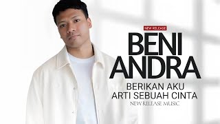 Beni Andra - Berikan Aku Arti Sebuah Cinta (Official Lyric Video) #berikanakuartisebuahcinta #viral