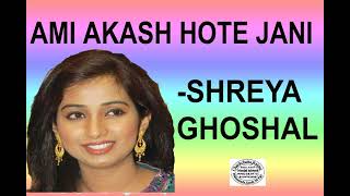 Ami Akash Hote Pari || Shreya Ghoshal