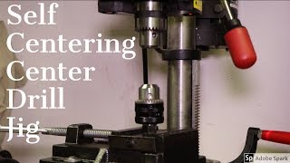 Self Centering Center Drill Jig