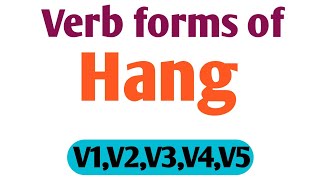 Verb forms of Hang || verb forms in V1,V2,V3,V4,V5 || Verb forms By arvind classes  v1 v2 v3 v4 v5