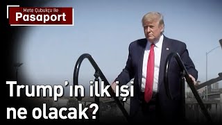 Trump'ın İlk İşi Ne Olacak? | Mete Çubukçu ile Pasaport