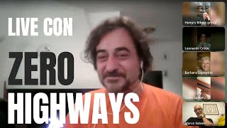 4 chiacchiere con Zero HighWays - Diretta Telegram in italiano