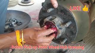 Bolero Pick-up Front Wheel Hub Greasing Work....