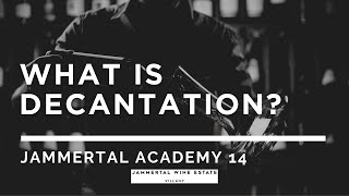 What is decantation? Jammertal Academy 14