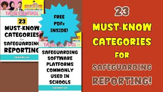 23 MUST-KNOW CATEGORIES FOR SAFEGUARDING REPORTING