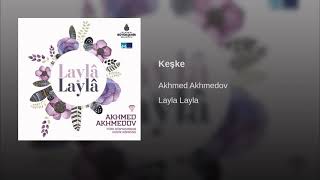 АХМЕД АХМЕДОВ / AKHMED AKHMEDOV (Дорогой длинною / Keşke) ... .