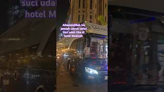 Alhamdulillah bis jamaah umroh safari suci udah tiba di hotel Madinah #shorts #viralvideo #travel