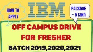 📣IBM Off campus Jobs 2021 | IBM Mass Recruitment For 2019,2020,2021 Batch| Apply Fast