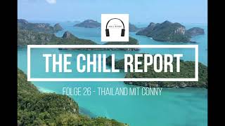 Chill Report Podcast Folge 26: Thailand - Kurioses und Kulinarisches