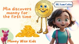 Money Wise Kids_What is Money_Mia and Coiny