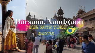 brindaban barsana nandgaon tour with tuski | vrindaban tour full information | part=3