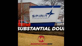 LISTEN: Spirit AeroSystems' Future Faces 'Substantial Doubt'