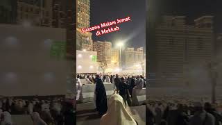 Suasana malam Jumat di Makkah terbaru