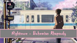 「Nightcore」Queen - Bohemian Rhapsody