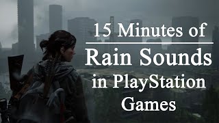 15 Minutes Of Rain Sounds In PlayStation Games [ASMR] For Insomnia, Study, Relaxing