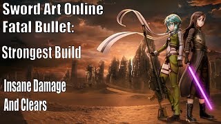 Sword Art Online Fatal Bullet: Strongest Build