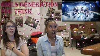 Girls Generation - You Think Reaction