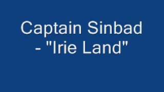 Captain Sinbad - "Irie Land"