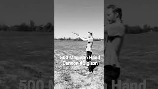 500 Magnum Hand Cannon #BigIron