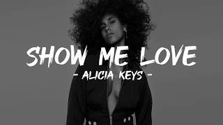 Alicia Keys - Show Me Love (Lyrics)