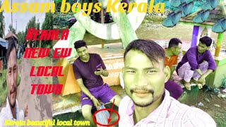 My Second  Blog Video @ Kerala New Town @ Assam ka dost New Kerala Town @ Kerala local block