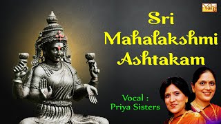 Sri Mahalakshmi Ashtakam | Priya Sisters | Auspicious Blessings| Must Listen Daily Devotional Chants