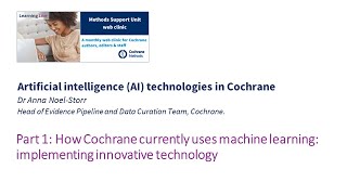 Part 1: How Cochrane currently uses machine learning: implementing innovative technology