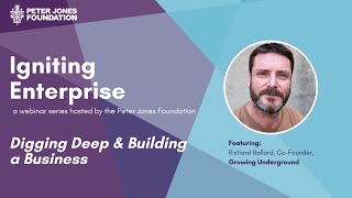 Igniting Enterprise - Growing Underground with Richard Ballard