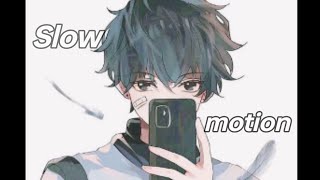 Nightcore-Slow motion (lyrics)