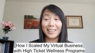 How I Scaled My Virtual Business with High-Ticket Wellness Programs