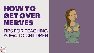 Yoga Tip #8: How do you get over nerves before class? | Kids Yoga Stories