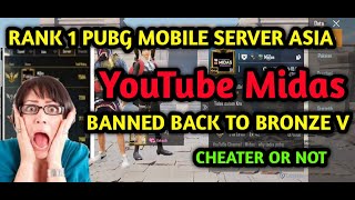 YouTube Midas Hacker or not?  Rank 1 Global Server Asia,  BANNED BACK TO BRONZE V