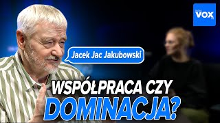 Współpraca czy dominacja? Czy potrzebujemy więcej empatii? Jacek Jac Jakubowski