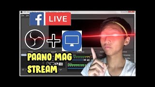 PAANO MAG STREAM GAMIT ANG OBS SA FACEBOOK