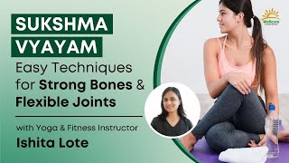 Easy Techniques for Strong Bones & Flexible Joints with Sukshma Vyayam #yoga #vyayam #bones #joints