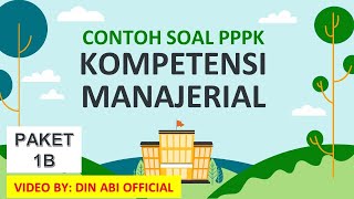 Contoh Soal Kompetensi MANAJERIAL untuk Calon PPPK 2021 - Paket 1B