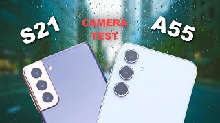 Samsung Galaxy S21 Vs Galaxy A55 CAMERA TEST