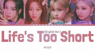 aespa (에스파) ‘Life’s Too Short (English Ver.)’ Lyrics (Color Coded Lyrics) [Eng]