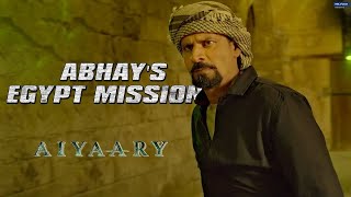 Abhay's Egypt Mission | Aiyaary | Movie Scene | Sidharth Malhotra, Manoj Bajpayee | Neeraj Pandey