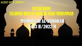 Ustadz Dede - TILAWAH QUR'AN MAULID NABI MUHAMMAD 1443H