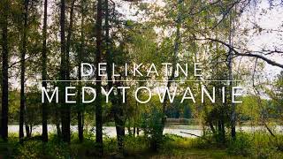 💚delikatna medytacja💗