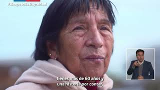 #RespetoesDignidad. Conoce la historia de Lucila Montero