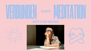 Meditation: Zeit für Neues🙏🏻🧘‍♀️